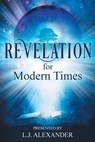 Revelation for Modern Times - L. J. Alexander - 9798887512440