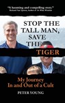 Stop the Tall Man, Save the Tiger - Peter Young - 9798887596600