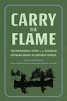 Carry the Flame - Charles Luckmann ; Ian Yolles ; Alistair McArthur ; Wendy Pieh - 9798887621258