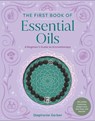 The First Book of Essential Oils - Stephanie Gerber - 9798887622071