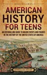 American History for Teens - Billy Wellman - 9798887655352