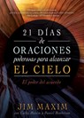 21 Días de Oraciones Poderosas Para Alcanzar El Cielo: El Poder del Acuerdo - Jim Maxim - 9798887692982