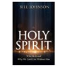 Johnson, B: Holy Spirit - Bill Johnson - 9798887693101