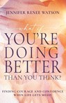 What If You're Doing Better Than You Think? - Jennifer Renee Watson - 9798887694412
