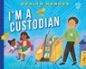 I'm a Custodian - Lauren Kukla - 9798887701028