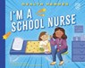I'm a School Nurse - Lauren Kukla - 9798887703107