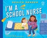 I'm a School Nurse - Lauren Kukla - 9798887703114