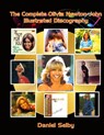 The Complete Olivia Newton-John Illustrated Discography (hardback) - Daniel Selby - 9798887712451