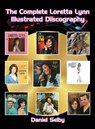The Complete Loretta Lynn Illustrated Discography (hardback) - Daniel Selby - 9798887714349