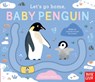 Let's Go Home, Baby Penguin - Carolina Búzio - 9798887772097