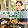 Plant-Based Japanese - Julia Dunaway - 9798887840345