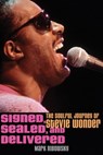 Signed, Sealed, and Delivered: The Soulful Journey of Stevie Wonder - Mark Ribowsky - 9798887980775