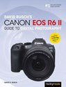 David Busch's Canon EOS R6 II Guide to Digital SLR Photography - David Busch - 9798888140253