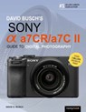 David Busch's Sony Alpha a7CR/a7C II Guide to Digital Photography - David Busch - 9798888141960