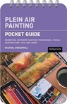 Plein Air Painting: Pocket Guide - Rachael Broadwell - 9798888143957