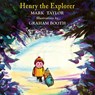 Henry the Explorer - Mark Taylor - 9798888180013