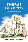 Theras and his Town - Caroline Dale Snedeker - 9798888180617