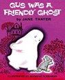 Gus Was a Friendly Ghost - Jane Thayer - 9798888181119