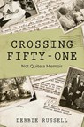 Crossing Fifty-One - Debbie Russell - 9798888240038