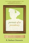 Portrait of a Presidency - R. Barbara Gitenstein - 9798888245842
