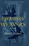 Memory Weavers - Muffy Walker - 9798888246573