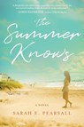 The Summer Knows - Sarah E. Pearsall - 9798888247457