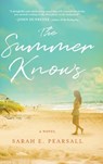 The Summer Knows - Sarah E. Pearsall - 9798888247471