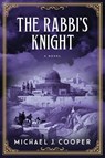 The Rabbi's Knight - Michael J. Cooper - 9798888248133