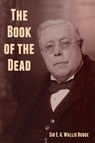 The Book of the Dead - E. A. Wallis Budge - 9798888301333