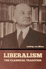Liberalism - Ludwig Von Mises - 9798888302385