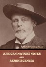 African Nature Notes and Reminiscences - Frederick Courteney Selous - 9798888302798