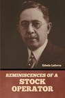 Reminiscences of a Stock Operator - Edwin Lefevre - 9798888305546