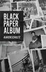 BLACK PAPER ALBUM - Karen Schulte - 9798888381380