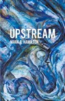 UPSTREAM - Mark B. Hamilton - 9798888384329