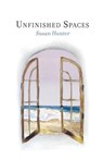 Unfinished Spaces - Susan Hunter - 9798888384398