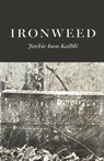 Ironweed - Jackie Ison Kalbli - 9798888389102