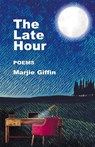 The Late Hour - Marjie Giffin - 9798888389195