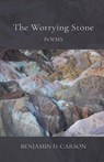 The Worrying Stone - Benjamin D. Carson - 9798888389553