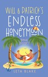Will & Patrick's Endless Honeymoon - Leta Blake - 9798888410547