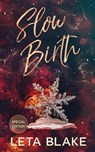 Slow Birth - Leta Blake - 9798888410578