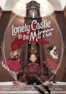 Lonely Castle in the Mirror (Manga) Vol. 4 - Mizuki Tsujimura - 9798888434628