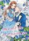 Before You Discard Me, I Shall Have My Way With You (Manga) Vol. 1 - Takako Midori - 9798888436202