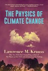 The Physics of Climate Change - Lawrence M. Krauss - 9798888450925