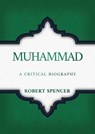 Muhammad - Robert Spencer - 9798888453094