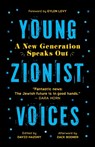 Young Zionist Voices: A New Generation Speaks Out - David Hazony - 9798888456163
