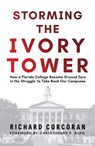 Storming the Ivory Tower - Richard Corcoran - 9798888458273