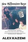 New Millennium Boyz - Alex Kazemi - 9798888459539