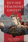 Divine Feminine Gnosis - Lee Irwin - 9798888502532