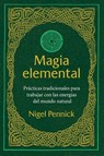 Magia elemental - Nigel Pennick - 9798888504215