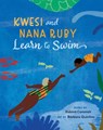 Kwesi and Nana Ruby Learn to Swim - Kobina Commeh - 9798888593639